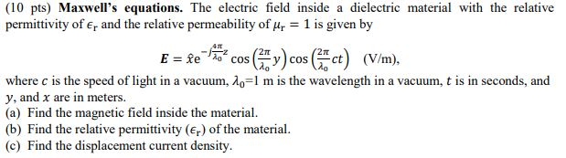 Solved (10 pts) Maxwell's equations. The electric field | Chegg.com