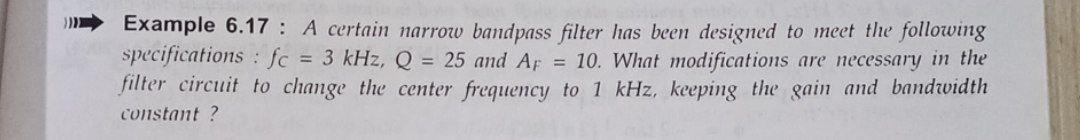 Solved 1) Example 6.17 : A certain narrow bandpass filter | Chegg.com