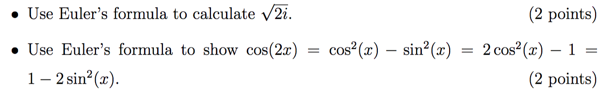 Solved • Use Euler's formula to calculate v2i. (2 points) | Chegg.com