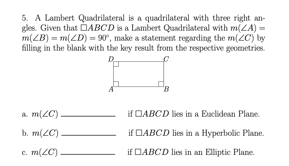 Solved 5. A Lambert Quadrilateral is a quadrilateral with