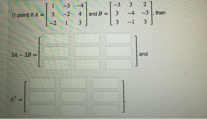 solved-if-a-1-3-2-3-2-1-4-4-3-and-b-3-3-3-3-chegg