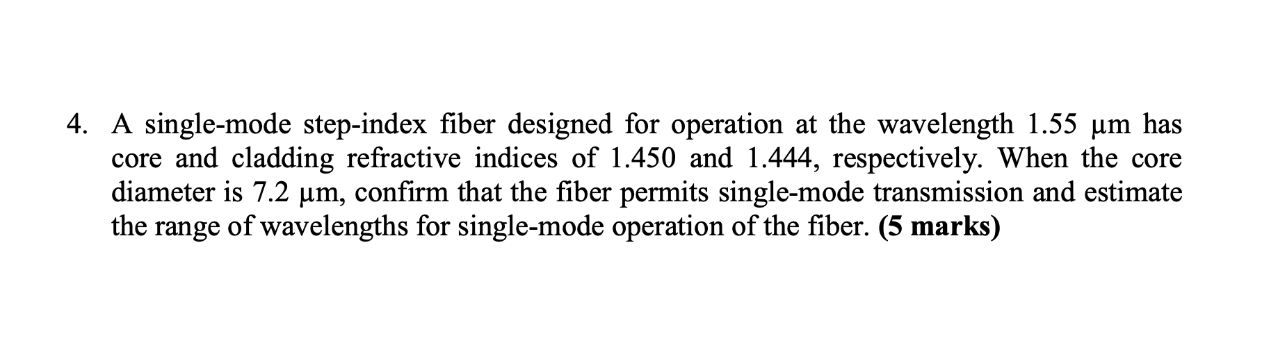 Solved 4. A single-mode step-index fiber designed for | Chegg.com
