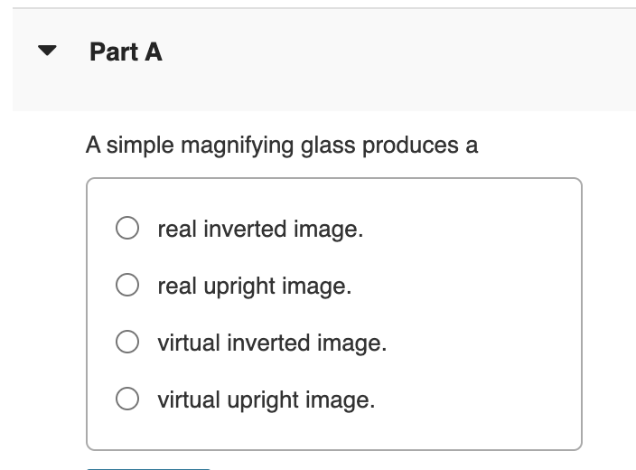 Solved A simple magnifying glass produces a real inverted
