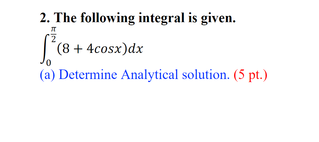 Solved 2. The following integral is given. 2 18+ (8 + | Chegg.com