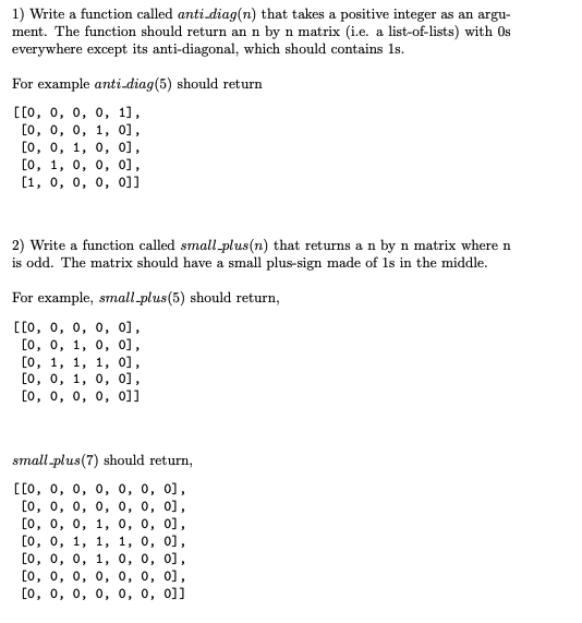 Solved 1) Write a function called anti_diag(n) that takes a | Chegg.com
