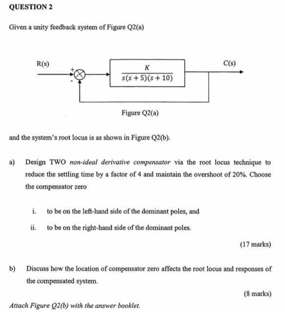 Solved QUESTION 2 Given a unity feedback system of Figure | Chegg.com
