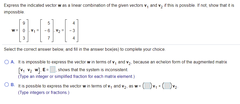 Solved Express the indicated vector was a linear combination | Chegg.com