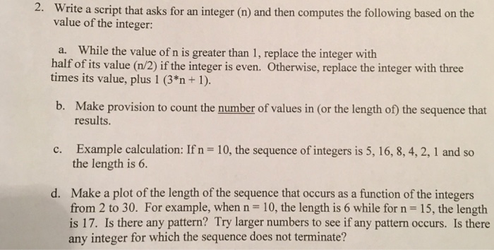 Solved 2. Write a script that asks for an integer (n) and | Chegg.com
