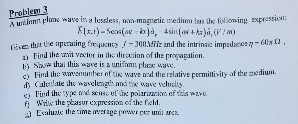 Problem 3 uniform plane wave in a lossless, | Chegg.com