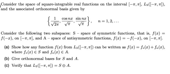 Solved Consider the space of square-integrable real | Chegg.com