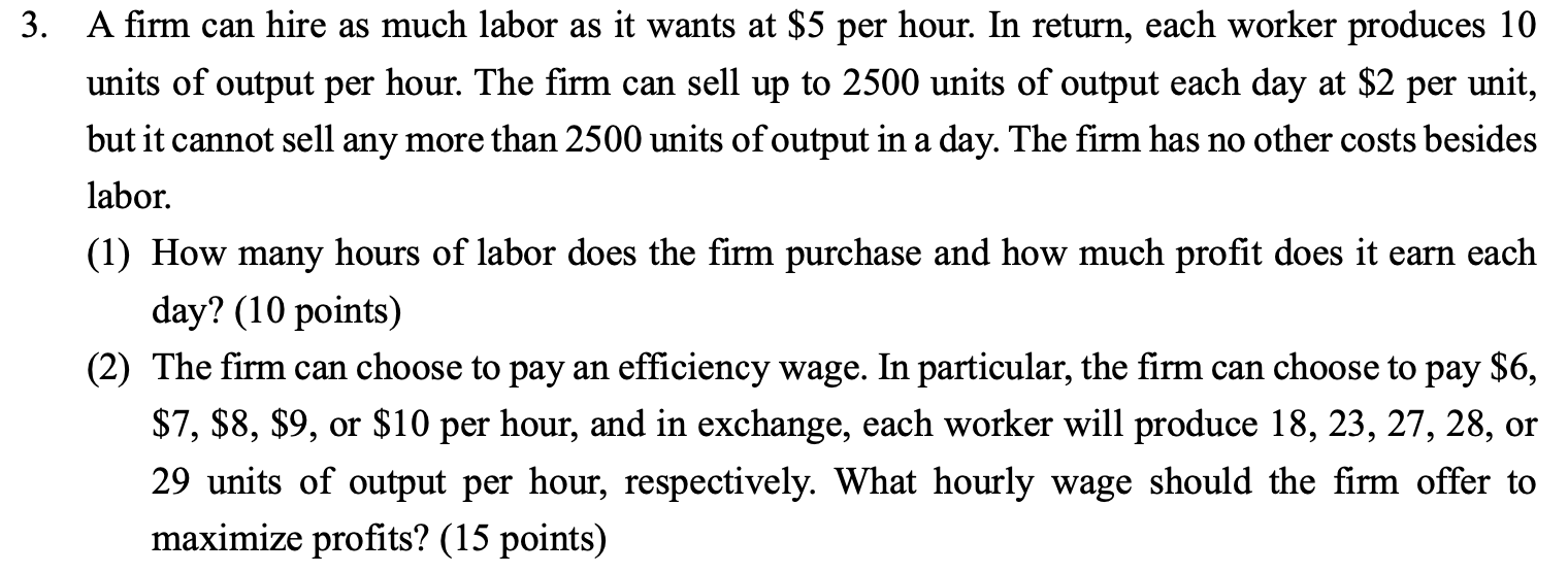 Solved 3. A firm can hire as much labor as it wants at $5 | Chegg.com