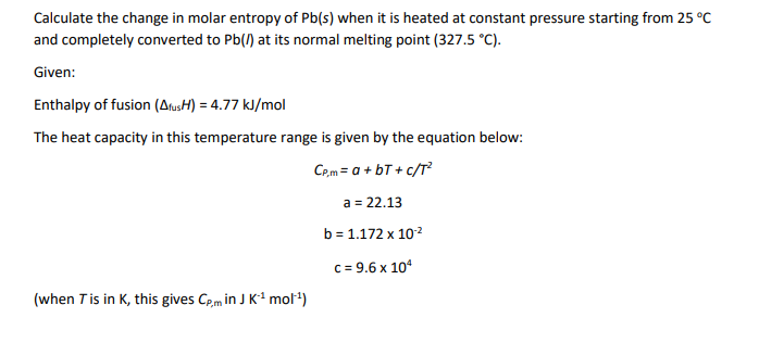 Solved Calculate the change in molar entropy of Pb(s) when | Chegg.com