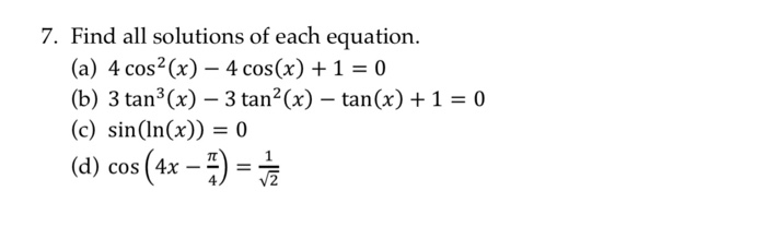 Solved 7. Find all solutions of each equation. (a) 4 cos? | Chegg.com