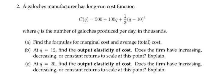 Solved A Galoches Manufacturer Has Long run Cost Function Chegg