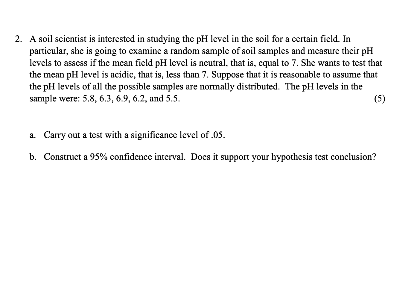 solved-a-soil-scientist-is-interested-in-studying-the-ph-chegg