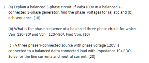 Solved 1. (a) Explain a balanced 3-phase circuit. If | Chegg.com