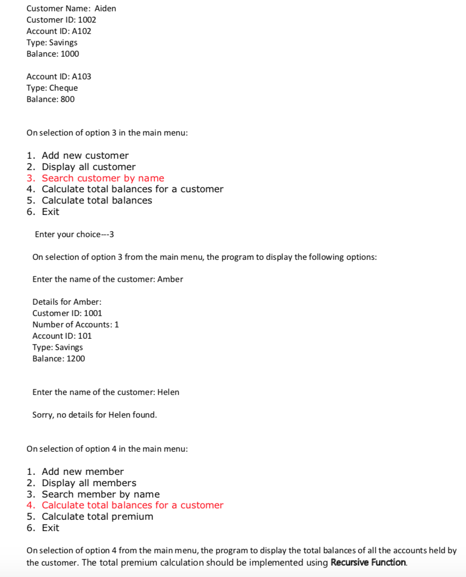 Customer Name: Aiden Customer ID: 1002 Account ID: A102 Type: Savings Balance: 1000 Account ID: A103 Type: Cheque Balance: 80