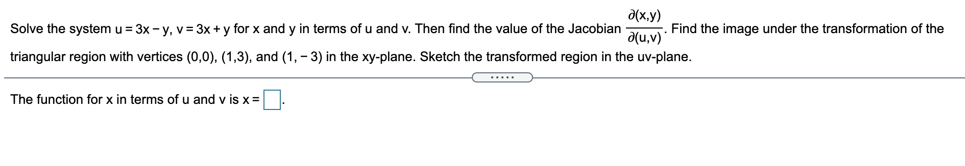 Solved д(x,y) Solve the system u = 3x -y, v= 3x + y for x | Chegg.com