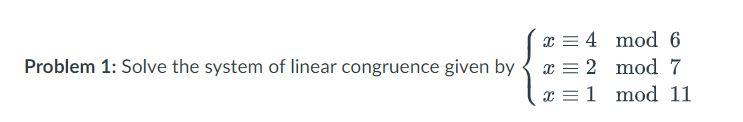 Solved Problem 1: Solve the system of linear congruence | Chegg.com