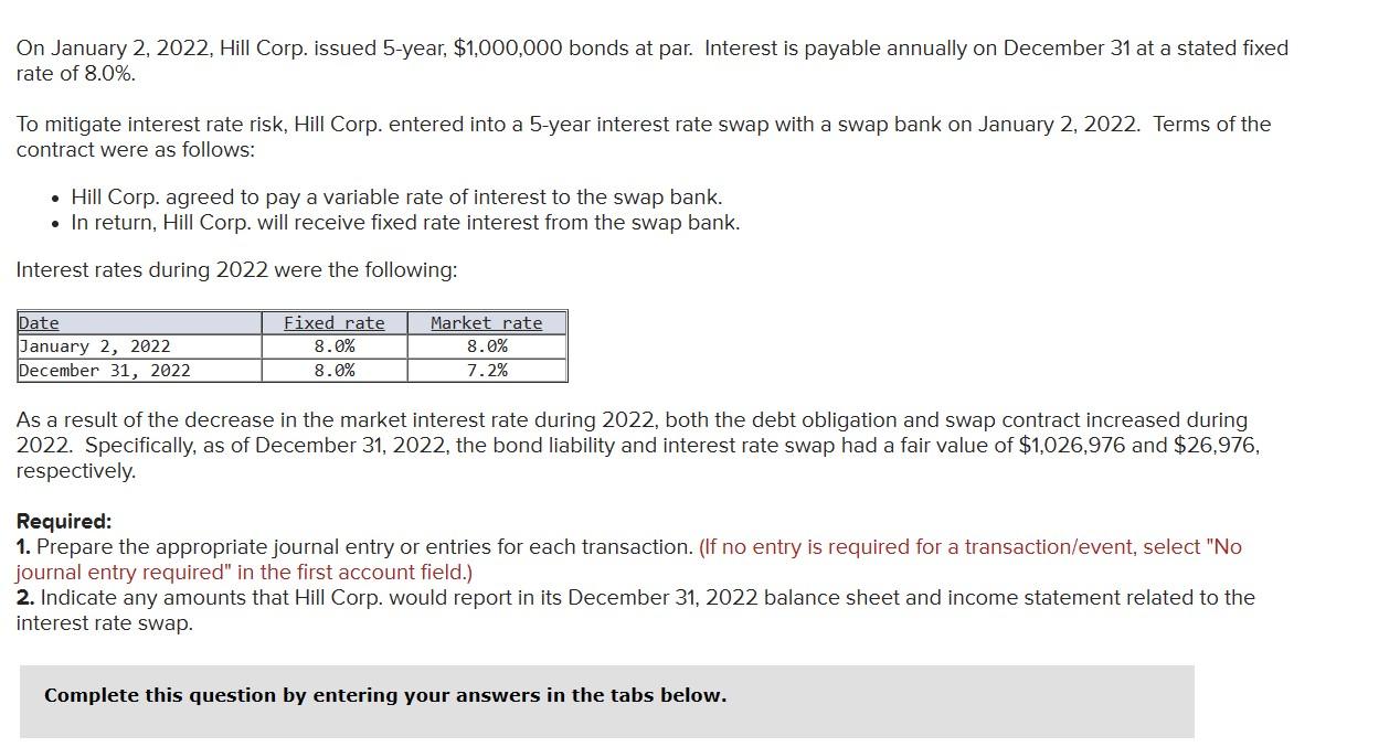 Solved On January 2, 2022, Hill Corp. issued 5year,