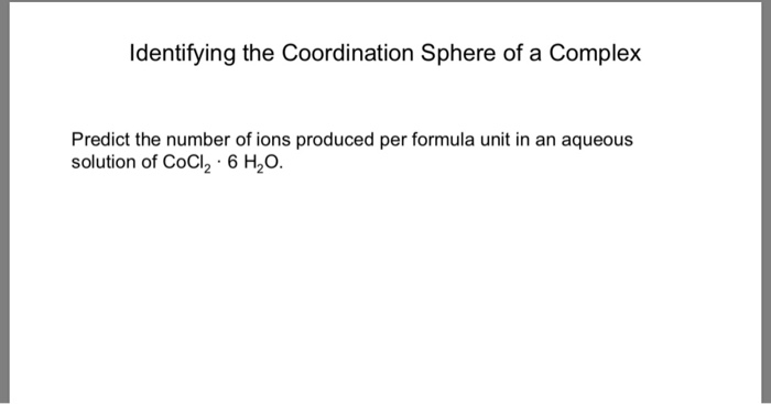 Solved ldentifying the Coordination Sphere of a Complex | Chegg.com