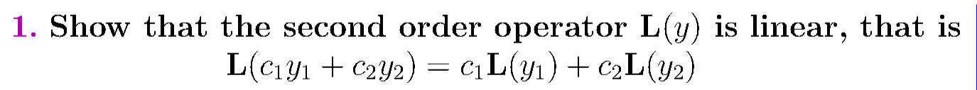Solved 1. Show that the second order operator L(y) is | Chegg.com