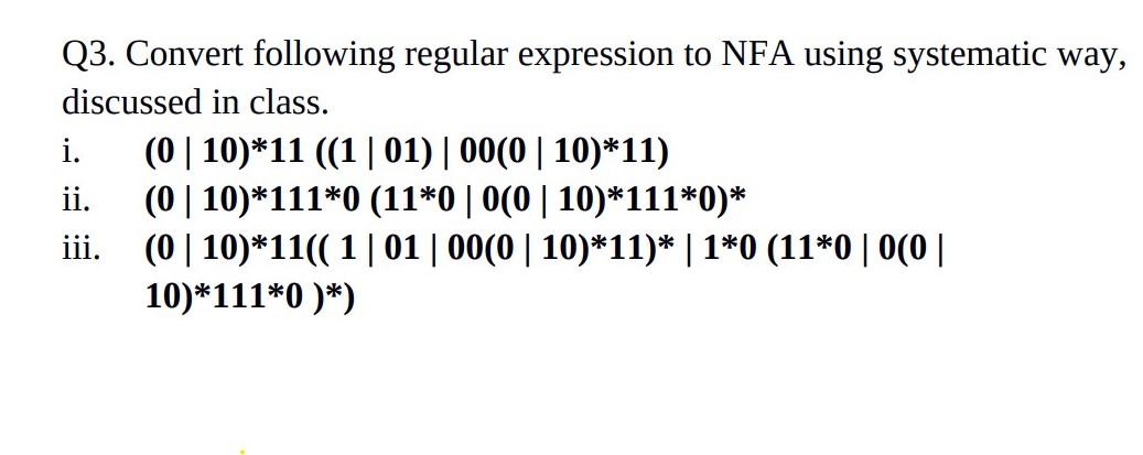 Solved Q3. Convert following regular expression to NFA using | Chegg.com