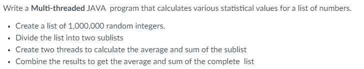 Solved Write a Multi-threaded JAVA program that calculates | Chegg.com