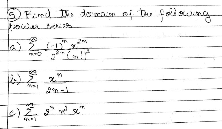 Solved Find the domain of the following power series S ع | Chegg.com