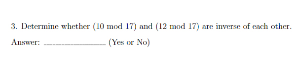 Solved Determine whether (10 mod 17) and (12 mod 17) are | Chegg.com