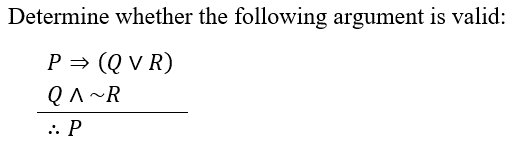 Solved Determine whether the following argument is valid: | Chegg.com