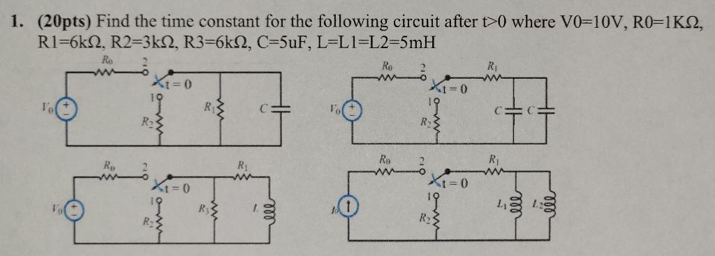 Solved (20pts) Find the time constant for the following | Chegg.com