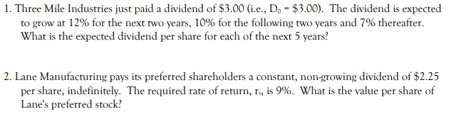 Solved 1. Three Mile Industries just paid a dividend of | Chegg.com