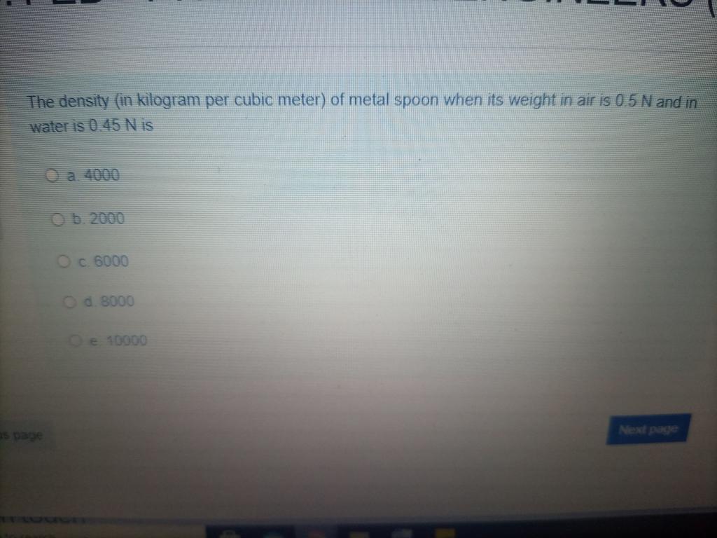 Solved The density (in kilogram per cubic meter) of metal