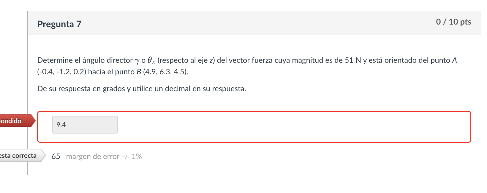 Determine el ángulo director \( \gamma \circ \theta_{z} \) (respecto al eje \( z \) ) del vector fuerza cuya magnitud es de \