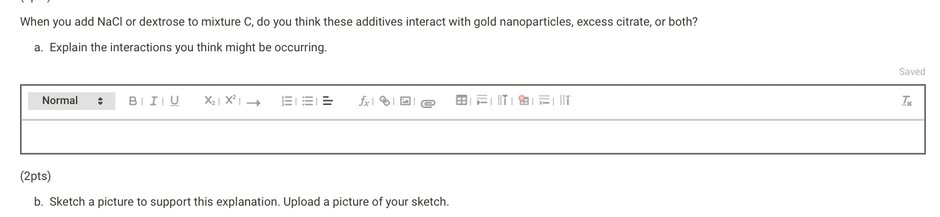 When you add NaCl or dextrose to mixture C, do you think these additives interact with gold nanoparticles, excess citrate, or