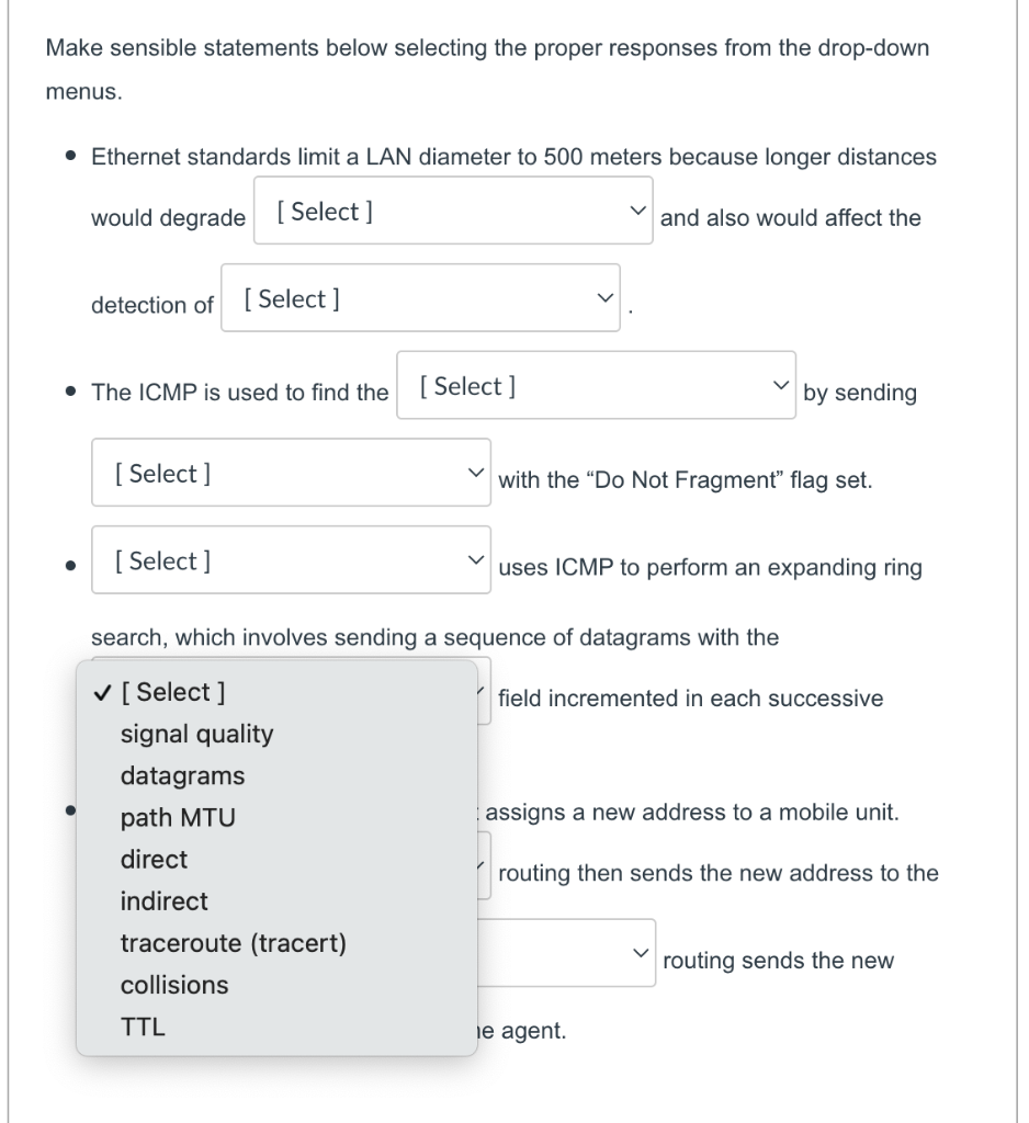 Make sensible statements below selecting the proper responses from the drop-down
menus.
• Ethernet standards limit a LAN diam