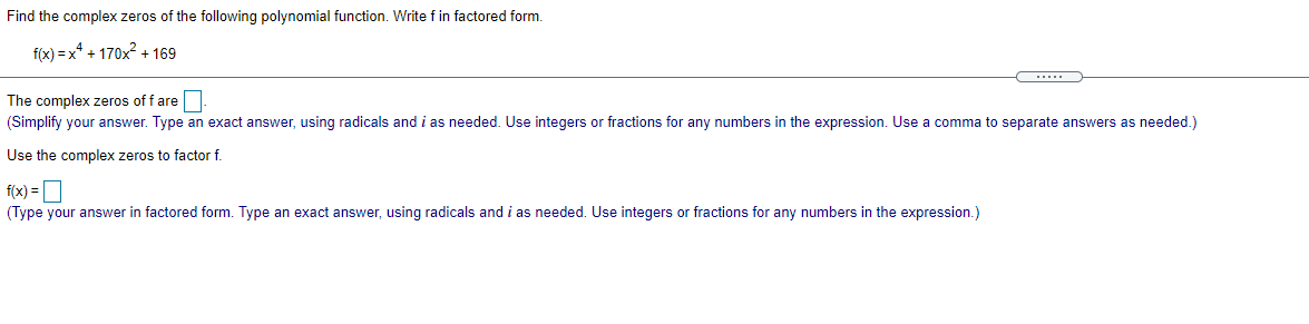 Solved Find the complex zeros of the following polynomial | Chegg.com