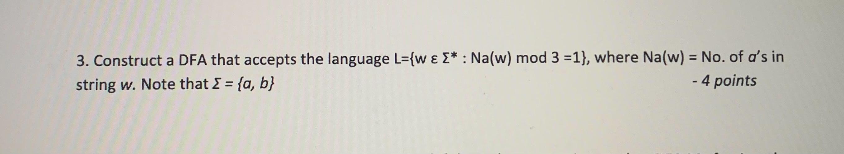 Solved 3. Construct A DFA That Accepts The Language | Chegg.com