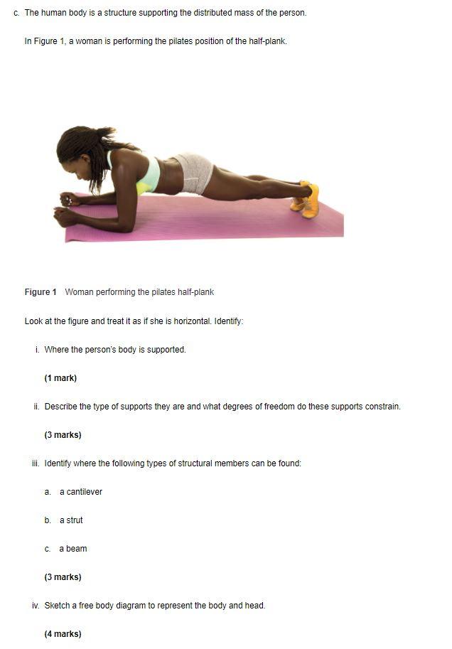 Solved c. The human body is a structure supporting the | Chegg.com