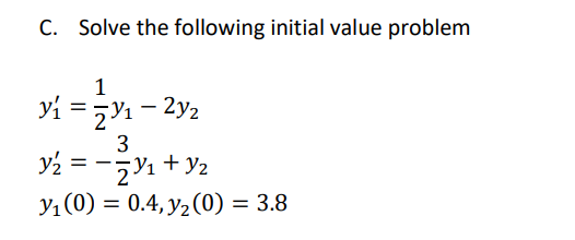 Solved C. Solve the following initial value problem | Chegg.com