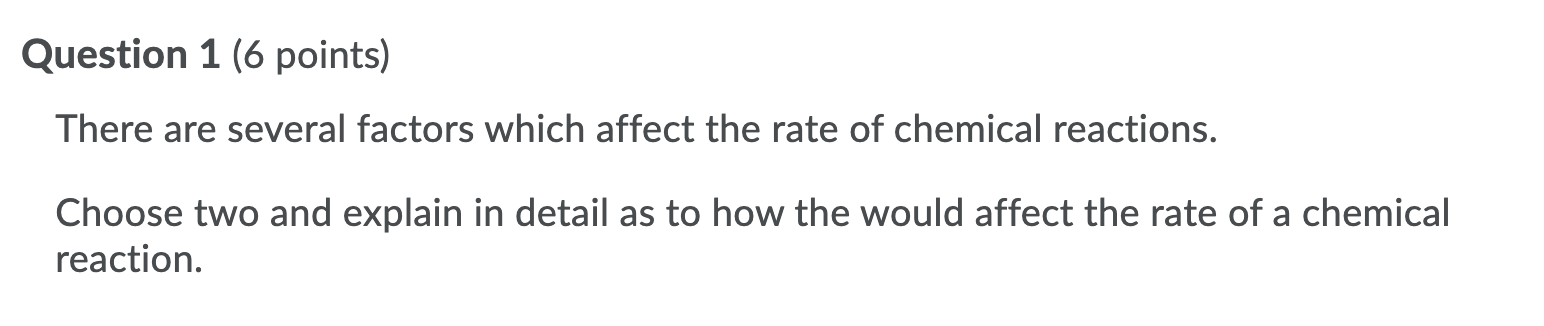 Solved Question 1 (6 points) There are several factors which | Chegg.com