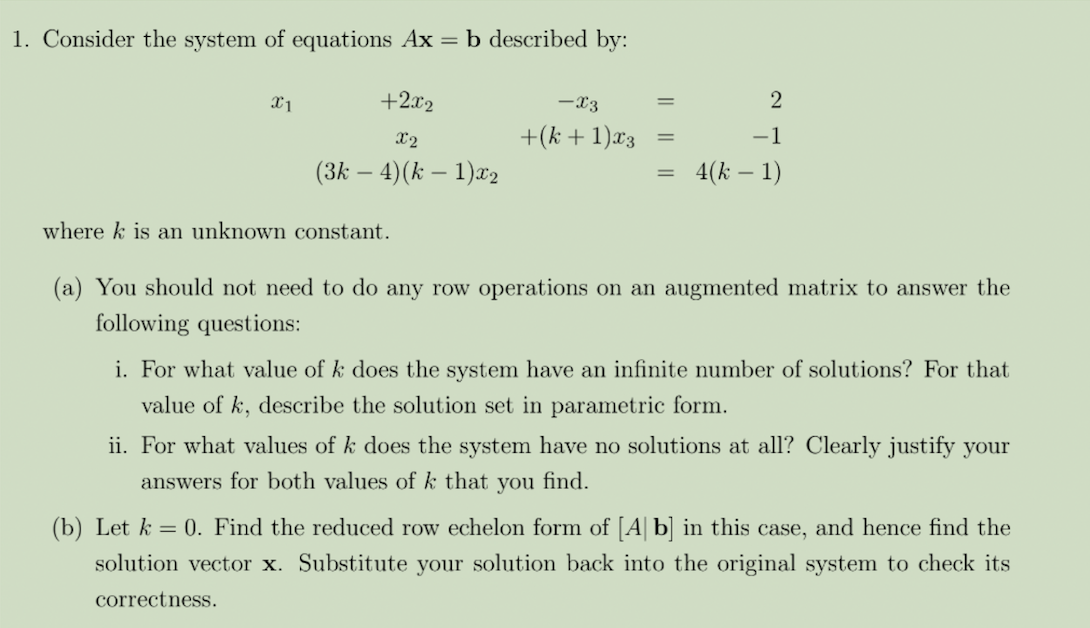 Solved 1. Consider The System Of Equations Ax=b Described | Chegg.com