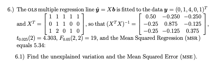 Solved The ols multiple regression line y^=Xb is fitted to | Chegg.com