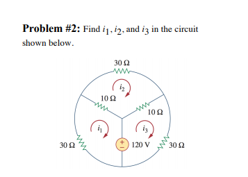 Solved Problem #2: Find 11, 12, and iz in the circuit shown | Chegg.com