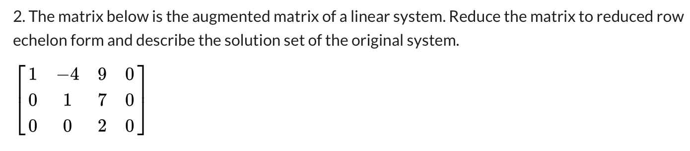 Solved 2. The matrix below is the augmented matrix of a | Chegg.com