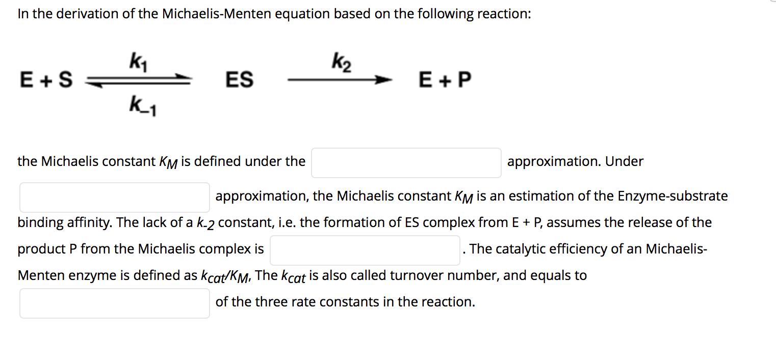 Solved In The Derivation Of The Michaelis Menten Equation Chegg Com