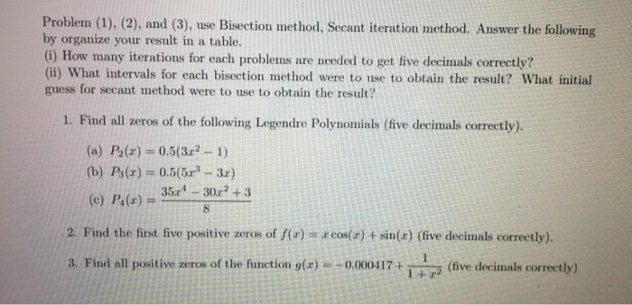 Solved Problem (1), (2), and (3), use Bisection method, | Chegg.com