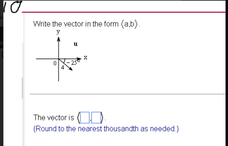 Solved Write the vector in the form a,b The vector is } | Chegg.com