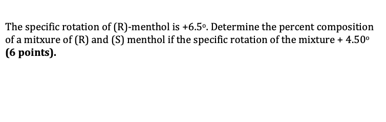 Solved The specific rotation of (R)-menthol is +6.50. | Chegg.com